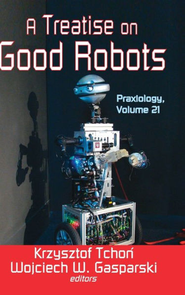 A Treatise on Good Robots