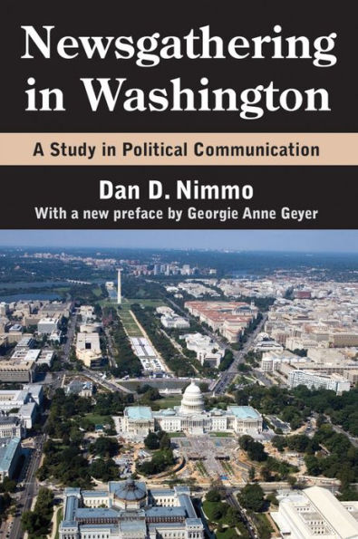 Newsgathering Washington: A Study Political Communication