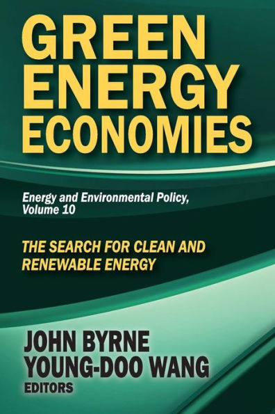Green Energy Economies: The Search for Clean and Renewable