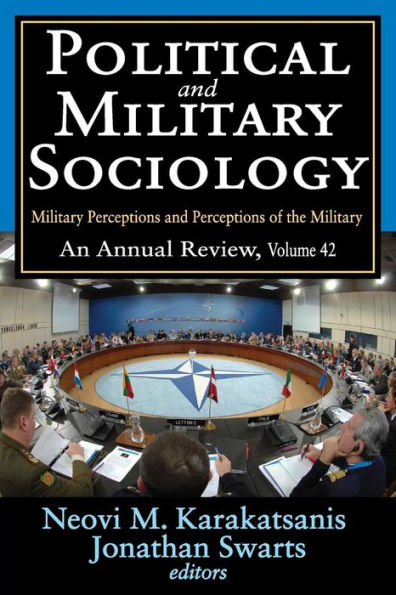 Political and Military Sociology: Volume 42, Perceptions of the Military: An Annual Review