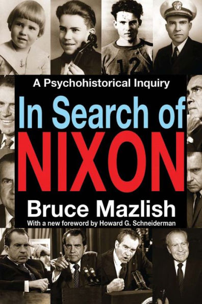 Search of Nixon: A Psychohistorical Inquiry