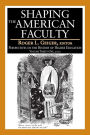 Shaping the American Faculty: Perspectives on the History of Higher Education