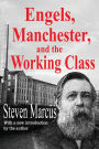 Engels, Manchester, and the Working Class