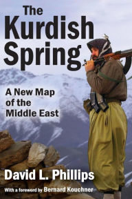 Title: The Kurdish Spring: A New Map of the Middle East, Author: David L. Phillips