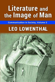 Free ebook and download Literature and the Image of Man by Leo Lowenthal English version  9781412857000