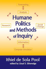 Title: Humane Politics and Methods of Inquiry, Author: Ithiel de Sola Pool