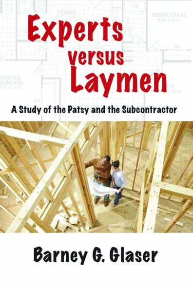 Experts Versus Laymen: A Study of the Patsy and Subcontractor