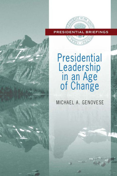 Presidential Leadership an Age of Change