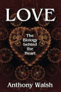 Love: The Biology Behind the Heart