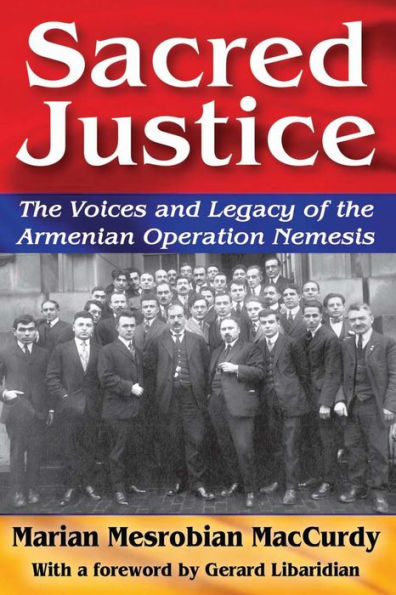 Sacred Justice: the Voices and Legacy of Armenian Operation Nemesis