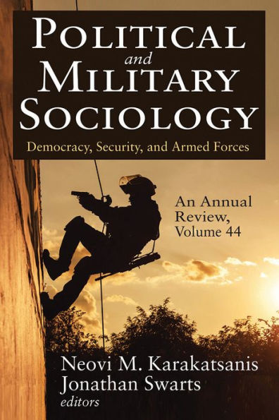 Political and Military Sociology, an Annual Review: Volume 44, Democracy, Security, Armed Forces