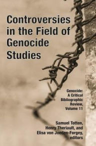 Title: Controversies in the Field of Genocide Studies, Author: Samuel Totten