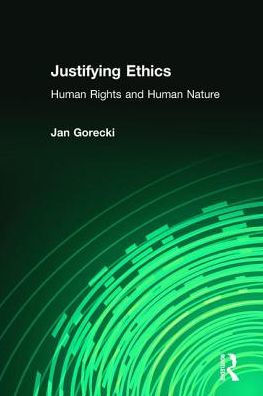 Justifying Ethics: Human Rights and Nature