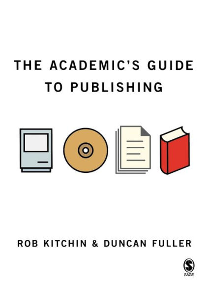 The Academic's Guide to Publishing / Edition 1