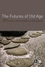 Alternative view 2 of The Futures of Old Age / Edition 1