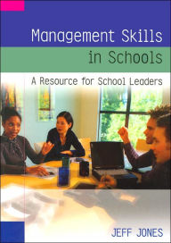 Title: Management Skills in Schools: A Resource for School Leaders, Author: Jeff Jones