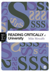 Title: Reading Critically at University / Edition 1, Author: Mike Metcalfe