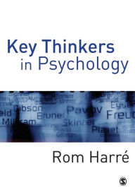 Title: Key Thinkers in Psychology / Edition 1, Author: Rom Harre