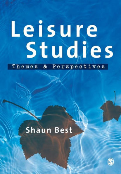 Leisure Studies: Themes and Perspectives / Edition 1
