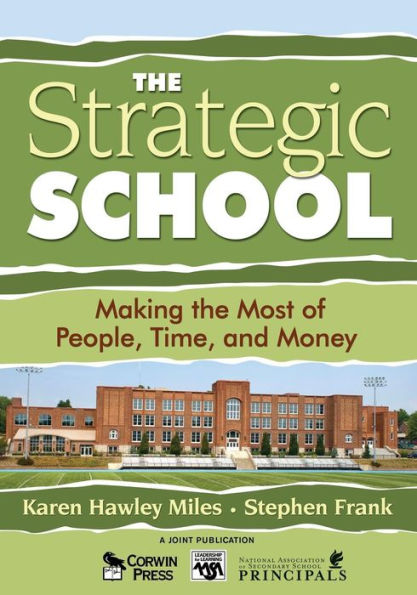 The Strategic School: Making the Most of People, Time, and Money / Edition 1