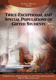 Title: Twice-Exceptional and Special Populations of Gifted Students / Edition 1, Author: Susan Marcia Baum