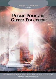Title: Public Policy in Gifted Education / Edition 1, Author: James J Gallagher