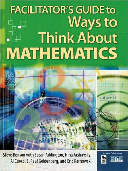 Facilitator's Guide to Ways to Think about Mathematics / Edition 1