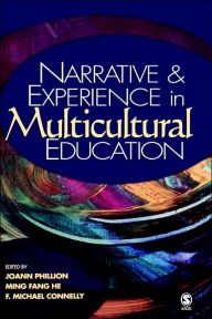 Title: Narrative and Experience in Multicultural Education / Edition 1, Author: JoAnn Phillion