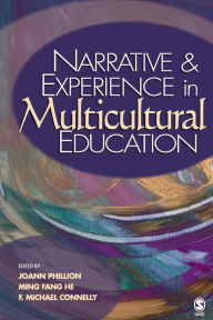 Title: Narrative and Experience in Multicultural Education / Edition 1, Author: JoAnn Phillion