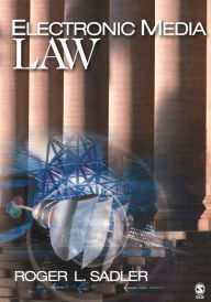Title: Electronic Media Law / Edition 1, Author: Roger L. Sadler