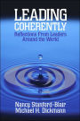 Leading Coherently: Reflections From Leaders Around the World / Edition 1