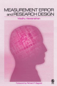 Title: Measurement Error and Research Design / Edition 1, Author: Madhubalan Viswanathan