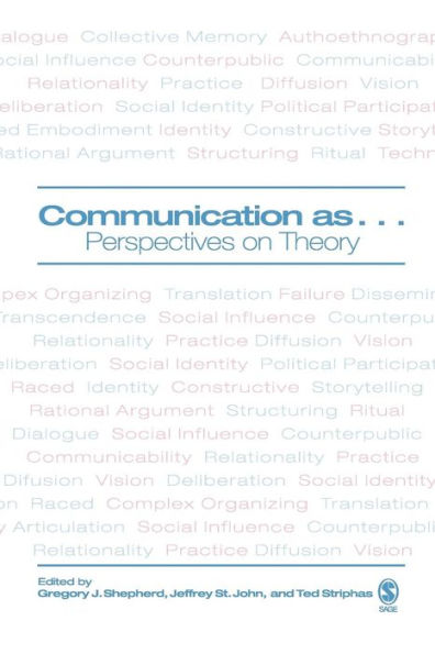 Communication as...: Perspectives on Theory / Edition 1