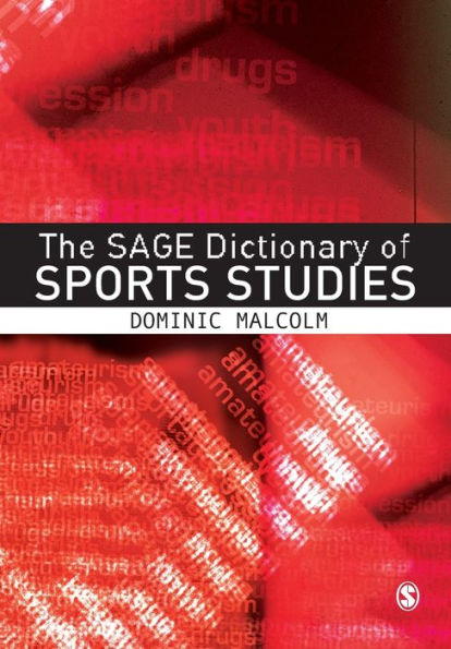 The SAGE Dictionary of Sports Studies / Edition 1