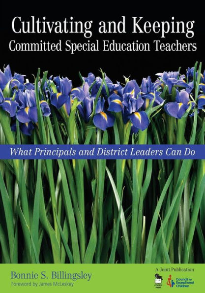 Cultivating and Keeping Committed Special Education Teachers: What Principals and District Leaders Can Do / Edition 1