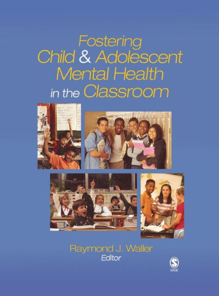 Fostering Child and Adolescent Mental Health in the Classroom