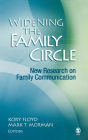 Widening the Family Circle: New Research on Family Communication / Edition 1