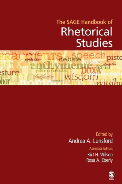 The SAGE Handbook of Rhetorical Studies / Edition 1