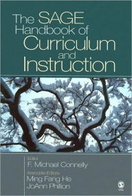 Title: The SAGE Handbook of Curriculum and Instruction / Edition 1, Author: F. Michael Connelly