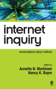 Title: Internet Inquiry: Conversations about Method, Author: Annette Markham