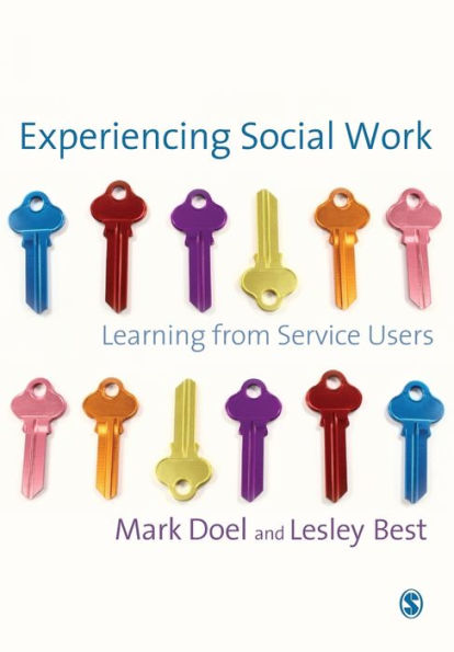 Experiencing Social Work: Learning from Service Users / Edition 1