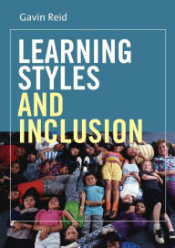 Title: Learning Styles and Inclusion / Edition 1, Author: Gavin Reid