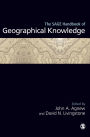 The SAGE Handbook of Geographical Knowledge / Edition 1