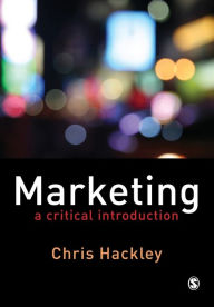 Title: Marketing: A Critical Introduction / Edition 1, Author: Chris Hackley