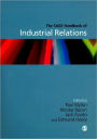 The SAGE Handbook of Industrial Relations / Edition 1