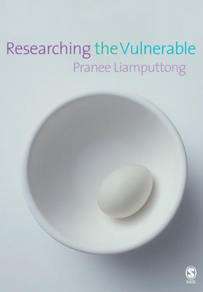 Researching the Vulnerable: A Guide to Sensitive Research Methods / Edition 1