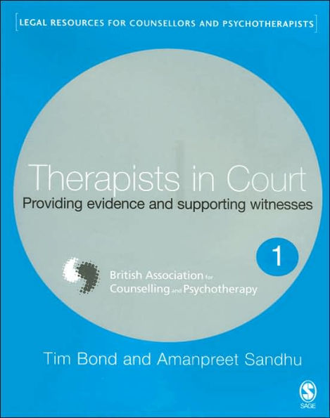 Therapists in Court: Providing Evidence and Supporting Witnesses / Edition 1