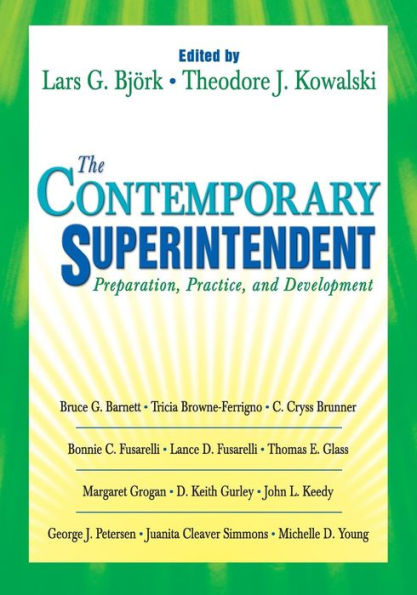 The Contemporary Superintendent: Preparation, Practice, and Development / Edition 1