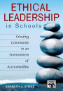 Ethical Leadership in Schools: Creating Community in an Environment of Accountability / Edition 1