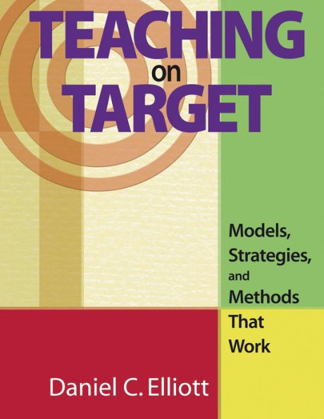Teaching on Target: Models, Strategies, and Methods That Work / Edition 1